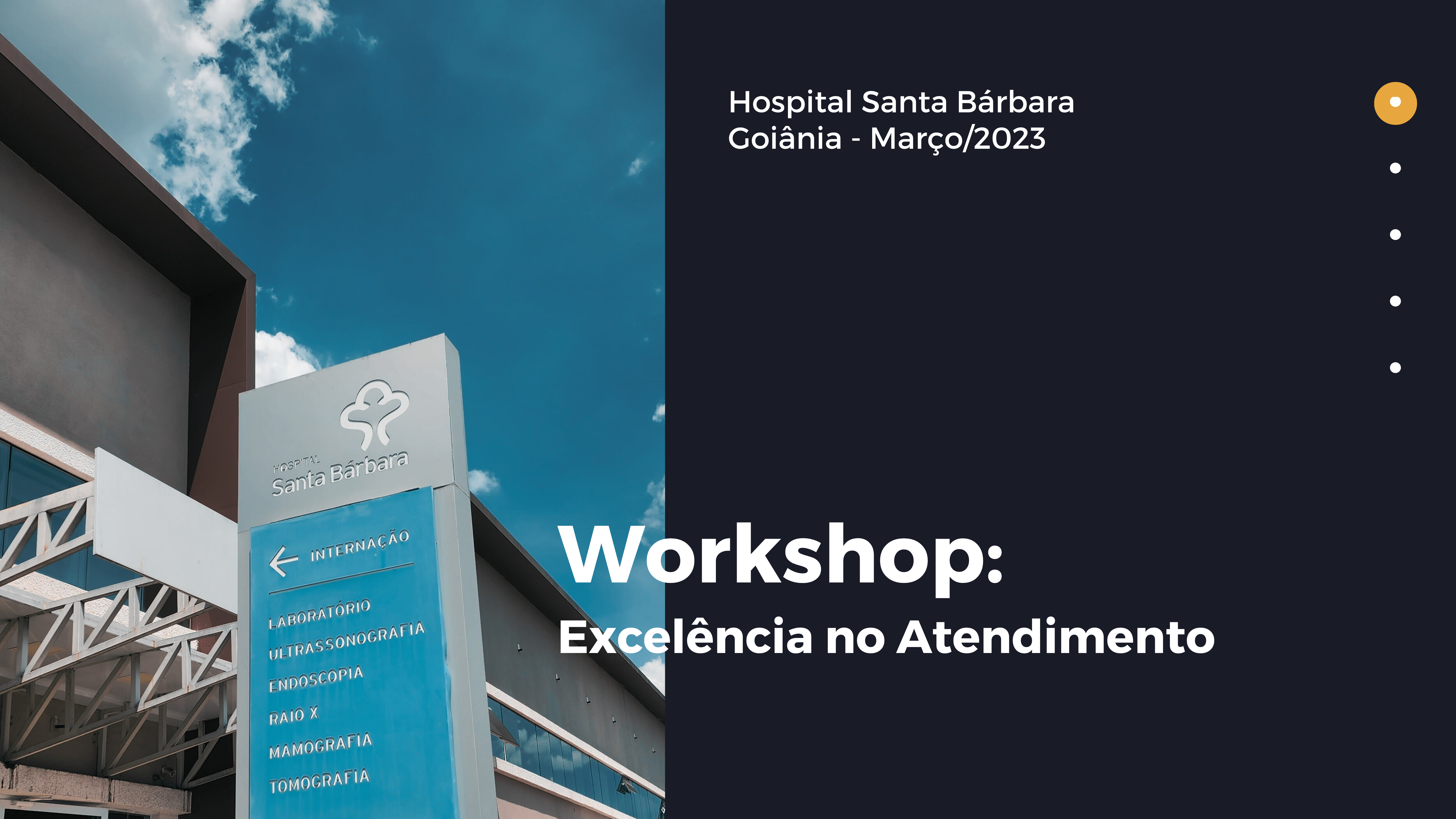 Leia mais sobre o artigo Workshop: excelência no Atendimento – Hospital Santa Bárbara (Março/23)