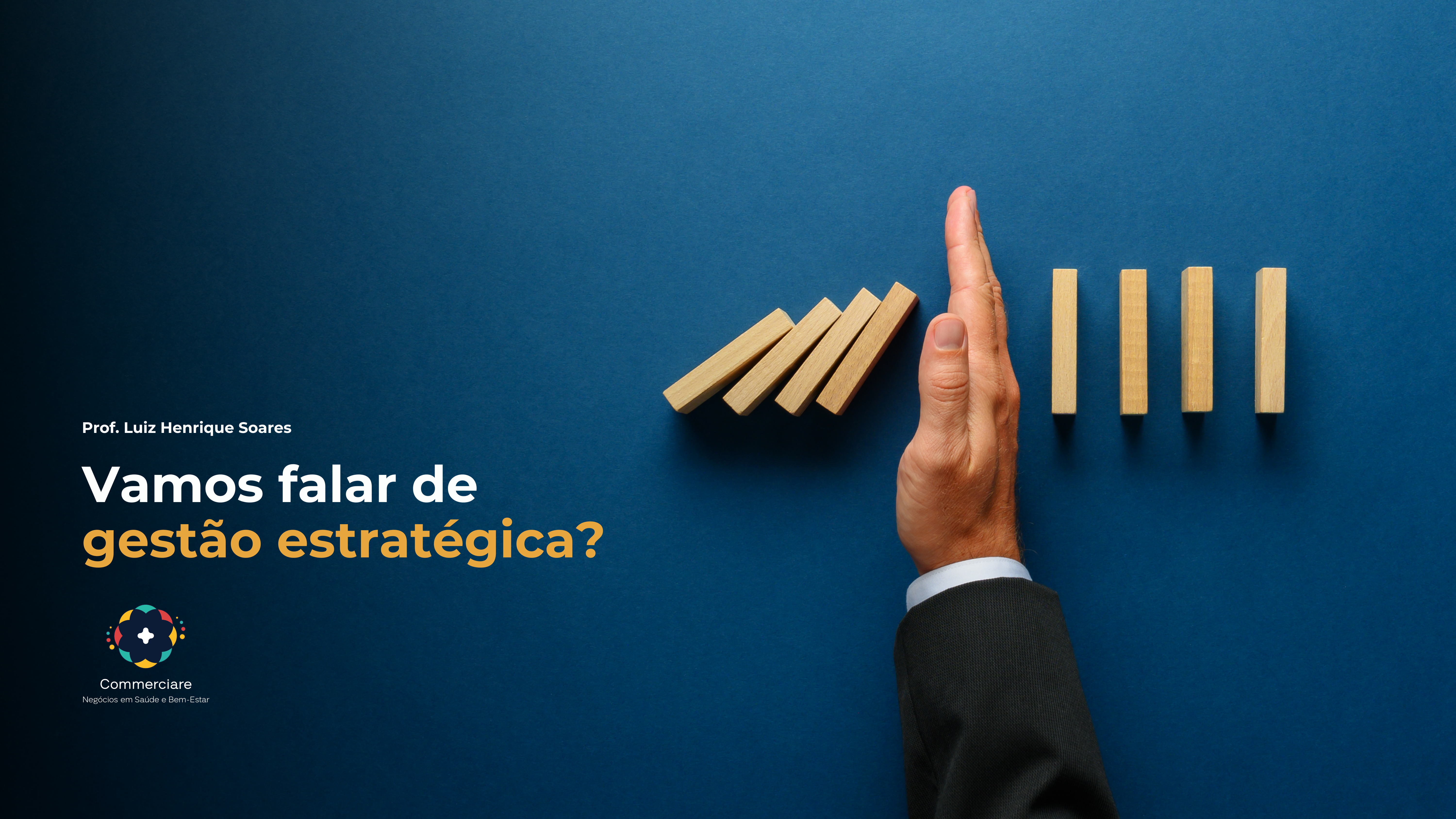 Leia mais sobre o artigo Vamos falar de gestão estratégica?