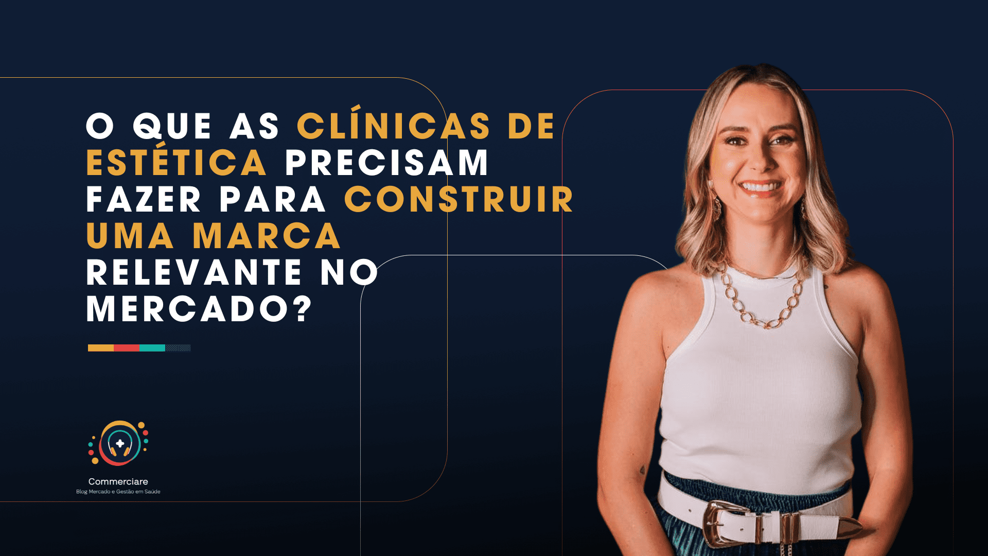 Leia mais sobre o artigo O que as clínicas de estética precisam fazer para construir uma marca relevante no mercado? 