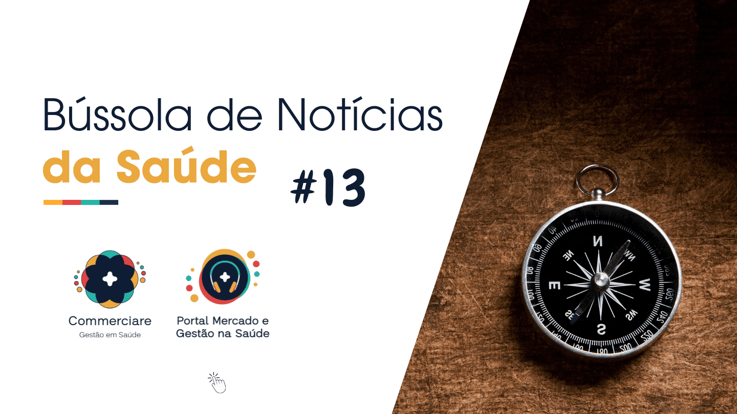 Leia mais sobre o artigo Bússola de Notícias da Saúde #13 – Semana 07/10 a 11/10