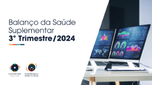 Leia mais sobre o artigo Balanço da Saúde Suplementar – 3º Trimestre/2024