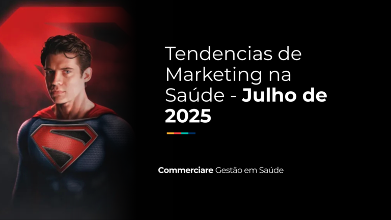 Leia mais sobre o artigo Tendencias de Marketing na Saúde – Julho de 2025