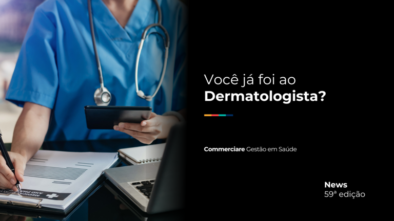 Leia mais sobre o artigo News #59 – Você já foi ao Dermatologista?